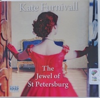 The Jewel of St. Petersburg written by Kate Furnivall performed by Jilly Bond on Audio CD (Unabridged)